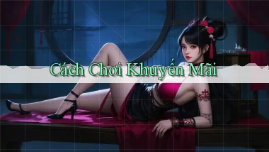 Cách chơi Khuyến mãi
